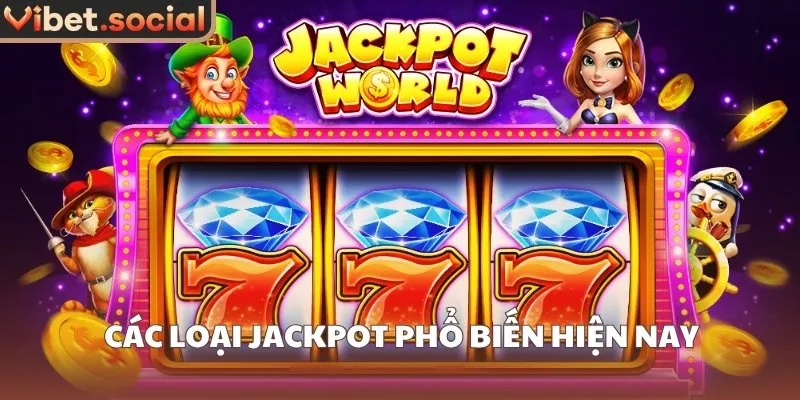 Các loại jackpot phổ biến hiện nay