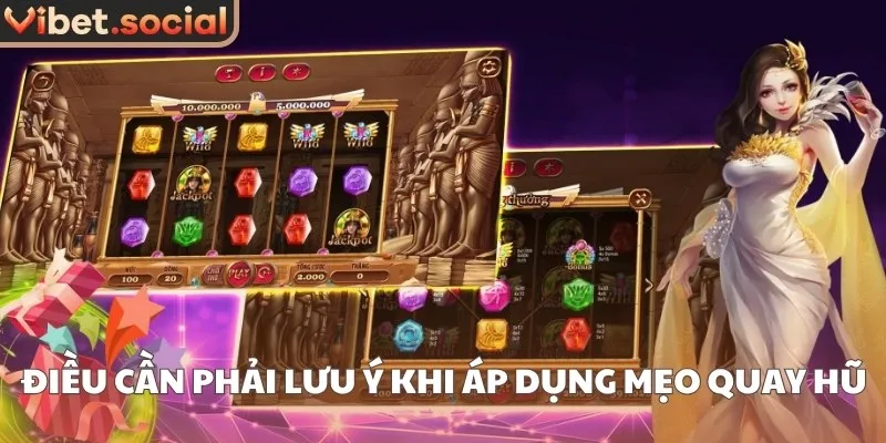 Điều cần phải lưu ý khi áp dụng mẹo quay hũ