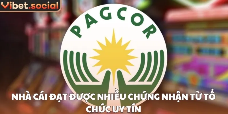 Nhà cái đạt được nhiều chứng nhận từ tổ chức uy tín