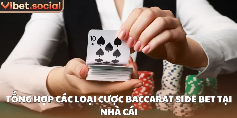 Tổng hợp các loại cược Baccarat side bet tại nhà cái